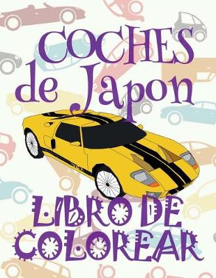 Cover of &#9996; Coches de Japon &#9998; Libro de Colorear Carros Colorear Niños 4 Años &#9997; Libro de Colorear Infantil