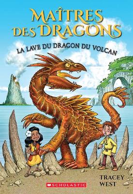 Book cover for Maîtres Des Dragons: N° 18 - La Lave Du Dragon Du Volcan