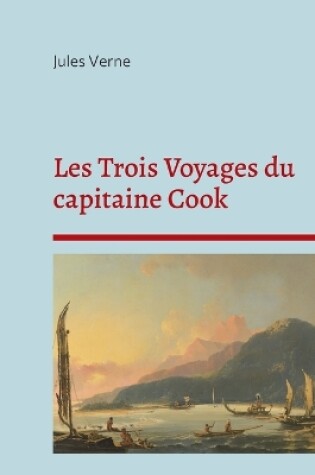 Cover of Les Trois Voyages du capitaine Cook