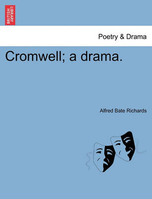 Book cover for Cromwell; A Drama.