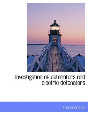 Book cover for Investigation of Detonators and Electric Detonators
