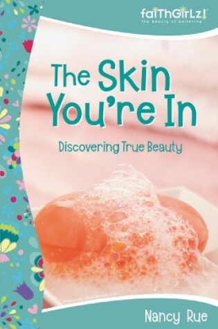 Cover of The Skin You're In: Discovering True Beauty