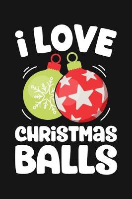 Book cover for I Love Christmas Balls