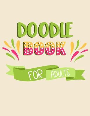 Book cover for Doodle Book For Adults