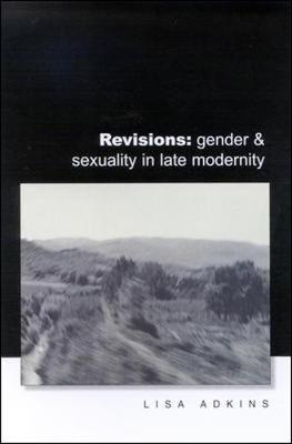 Book cover for Revisions:  Gender and Sexuality in Late Modernity