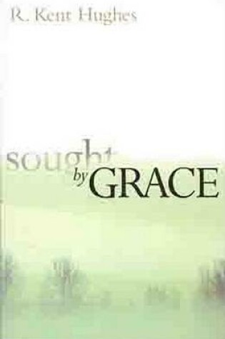 Cover of Sought by Grace