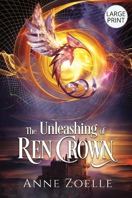 Cover of The Unleashing of Ren Crown - Large Print Paperback