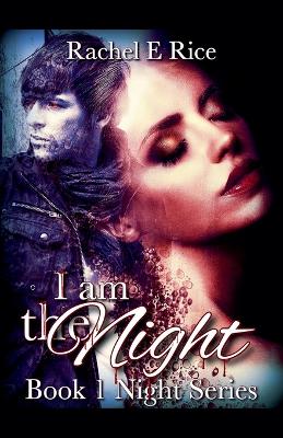 Cover of I Am The Night