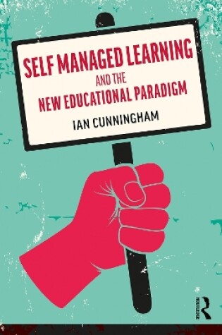 Cover of Self Managed Learning and the New Educational Paradigm