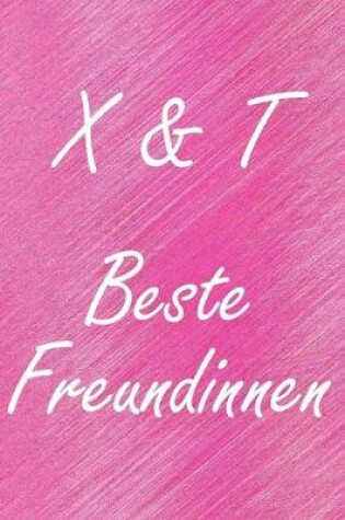 Cover of X & T. Beste Freundinnen
