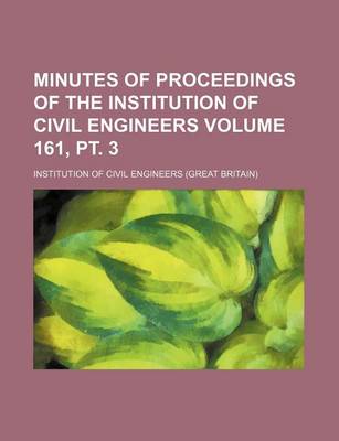 Book cover for Minutes of Proceedings of the Institution of Civil Engineers Volume 161, PT. 3