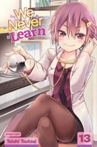 Cover of We Never Learn, Vol. 13