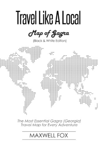 Cover of Travel Like a Local - Map of Gagra (Black and White Edition)