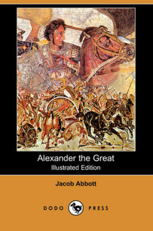 Cover of Alexander the Great (Illustrated Edition) (Dodo Press)