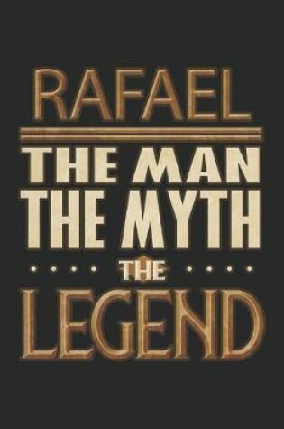 Cover of Rafael The Man The Myth The Legend