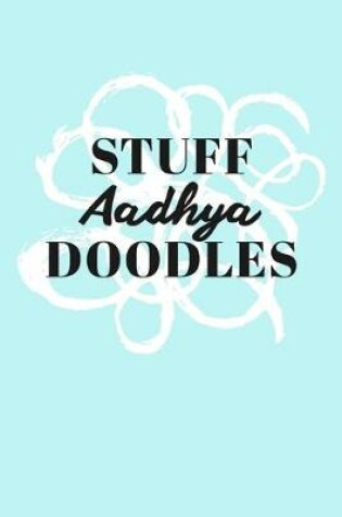 Cover of Stuff Aadhya Doodles