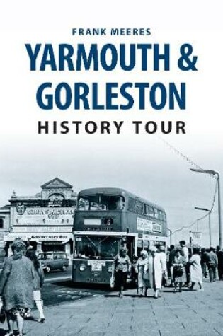 Cover of Yarmouth & Gorleston History Tour