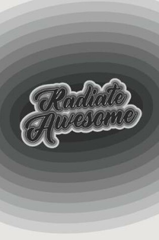 Cover of Radiate Awesome