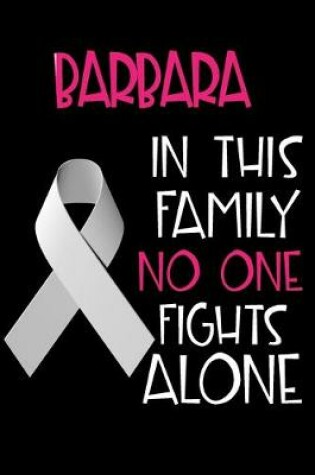 Cover of BARBARA In This Family No One Fights Alone