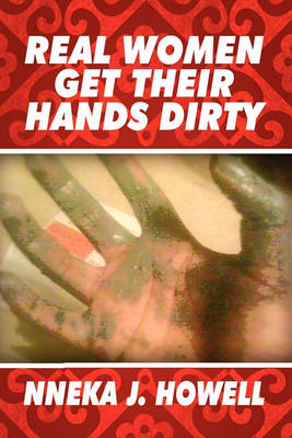 Cover of Real Women Get Their Hands Dirty