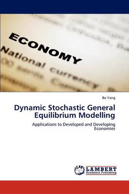 Book cover for Dynamic Stochastic General Equilibrium Modelling