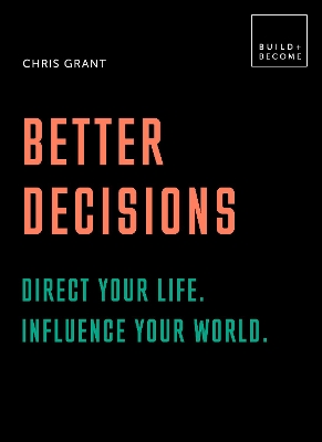 Book cover for Better Decisions: Direct your life. Influence your world.