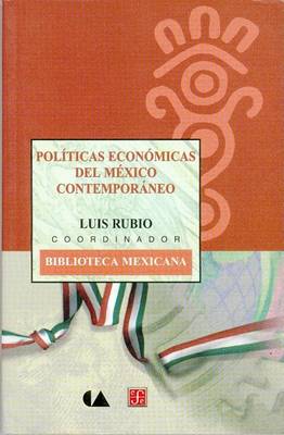 Cover of Pol-Ticas Econmicas del M'Xico Contemporneo