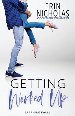 Book cover for Getting Worked Up (Sapphire Falls)