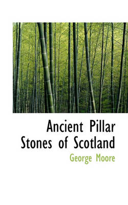 Book cover for Ancient Pillar Stones of Scotland