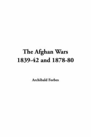 Cover of The Afghan Wars 1839-42 and 1878-80