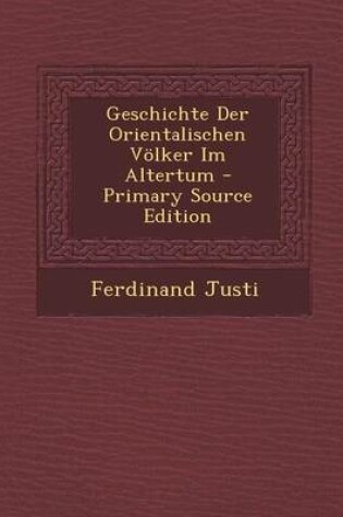 Cover of Geschichte Der Orientalischen Volker Im Altertum