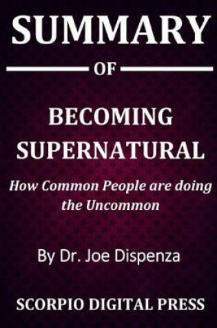 Cover of Summary Of Becoming Supernatural