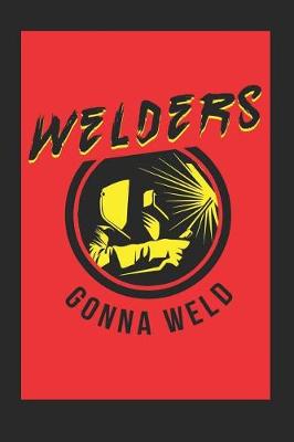 Book cover for Welders, Gonna Weld