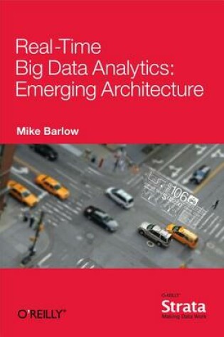 Cover of Real-Time Big Data Analytics: Emerging Architecture