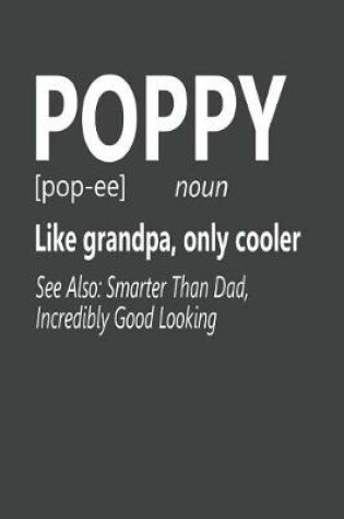 Cover of Poppy Like Grandpa, Only Cooler