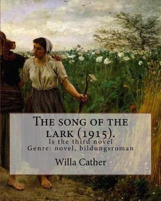 Book cover for The song of the lark (1915). By