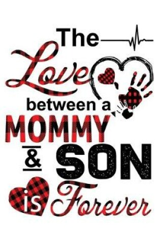 Cover of The Love Between Mommy And Son is Forever