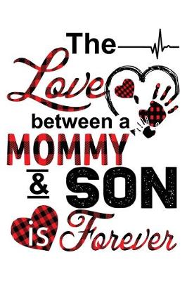 Book cover for The Love Between Mommy And Son is Forever