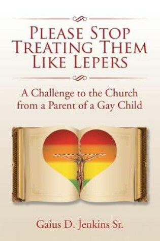 Cover of Please Stop Treating Them Like Lepers