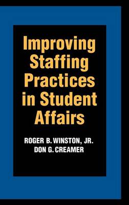 Book cover for Improving Staffing Practices in Student Affairs