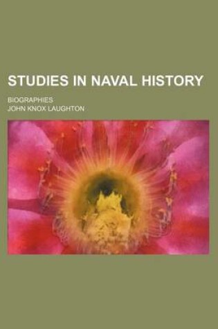 Cover of Studies in Naval History; Biographies
