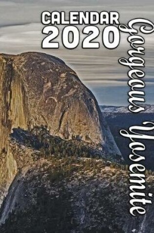 Cover of Gorgeous Yosemite Calendar 2020