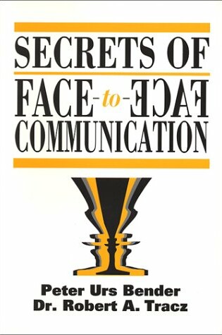 Cover of Secrets of Face to Face Communications