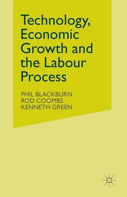 Book cover for Technology, Economic Growth and the Labour Process