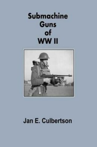 Cover of Submachine Guns of WWII