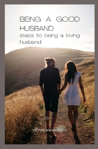 Cover of Being a Good Husband