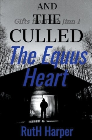 Cover of The Equus Heart and the Culled