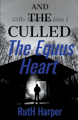 Book cover for The Equus Heart and the Culled