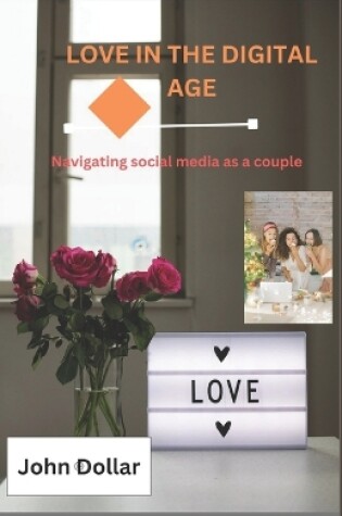 Cover of Love in the Digital Age