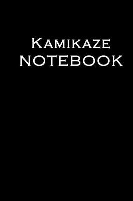 Book cover for Kamakaze Notebook